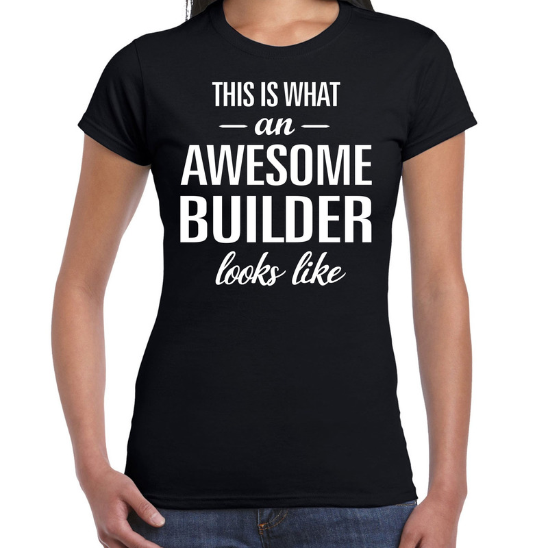 Awesome builder-bouwvakker cadeau t-shirt zwart dames