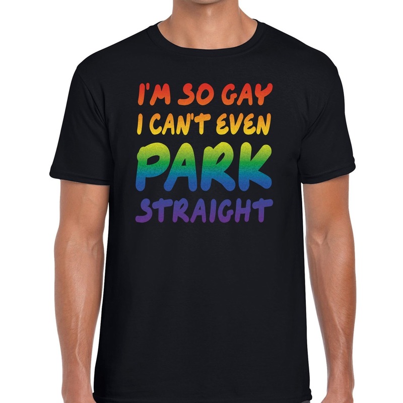 I am so gay cant even park straight gay pride shirt zwart heren