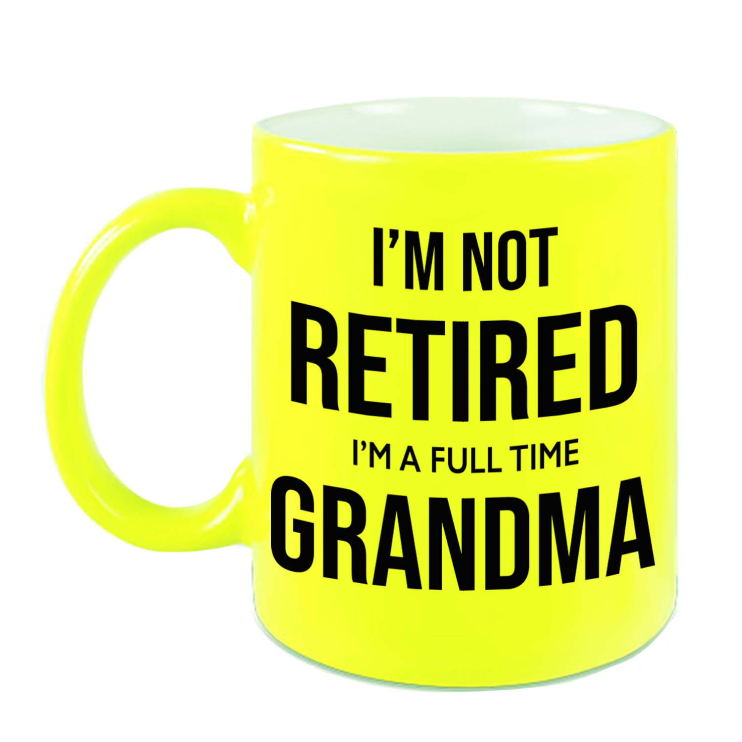 Im not retired im a full time grandma pensioen mok-beker neon geel afscheidscadeau 330 ml