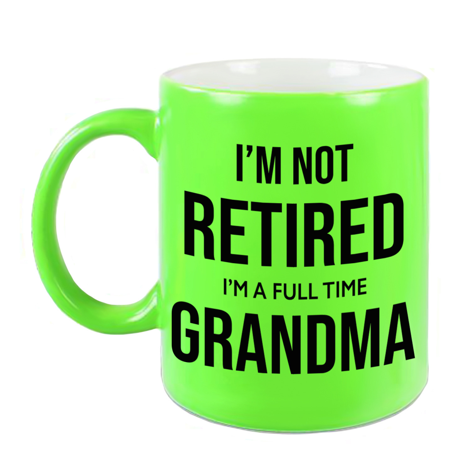 Im not retired im a full time grandma pensioen mok-beker neon groen afscheidscadeau 330 ml