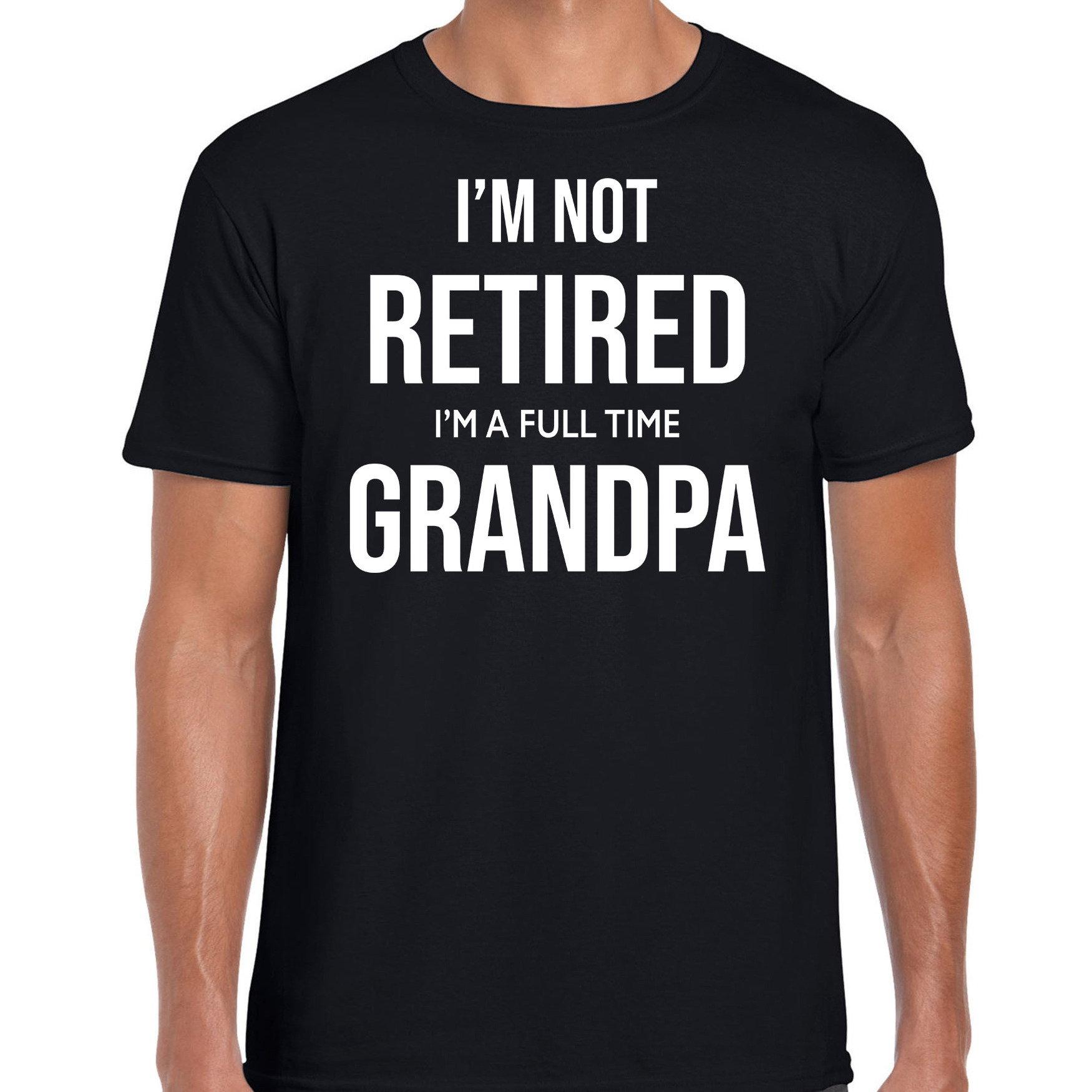 Im not retired im a full time grandpa pensioen cadeau t-shirt zwart heren