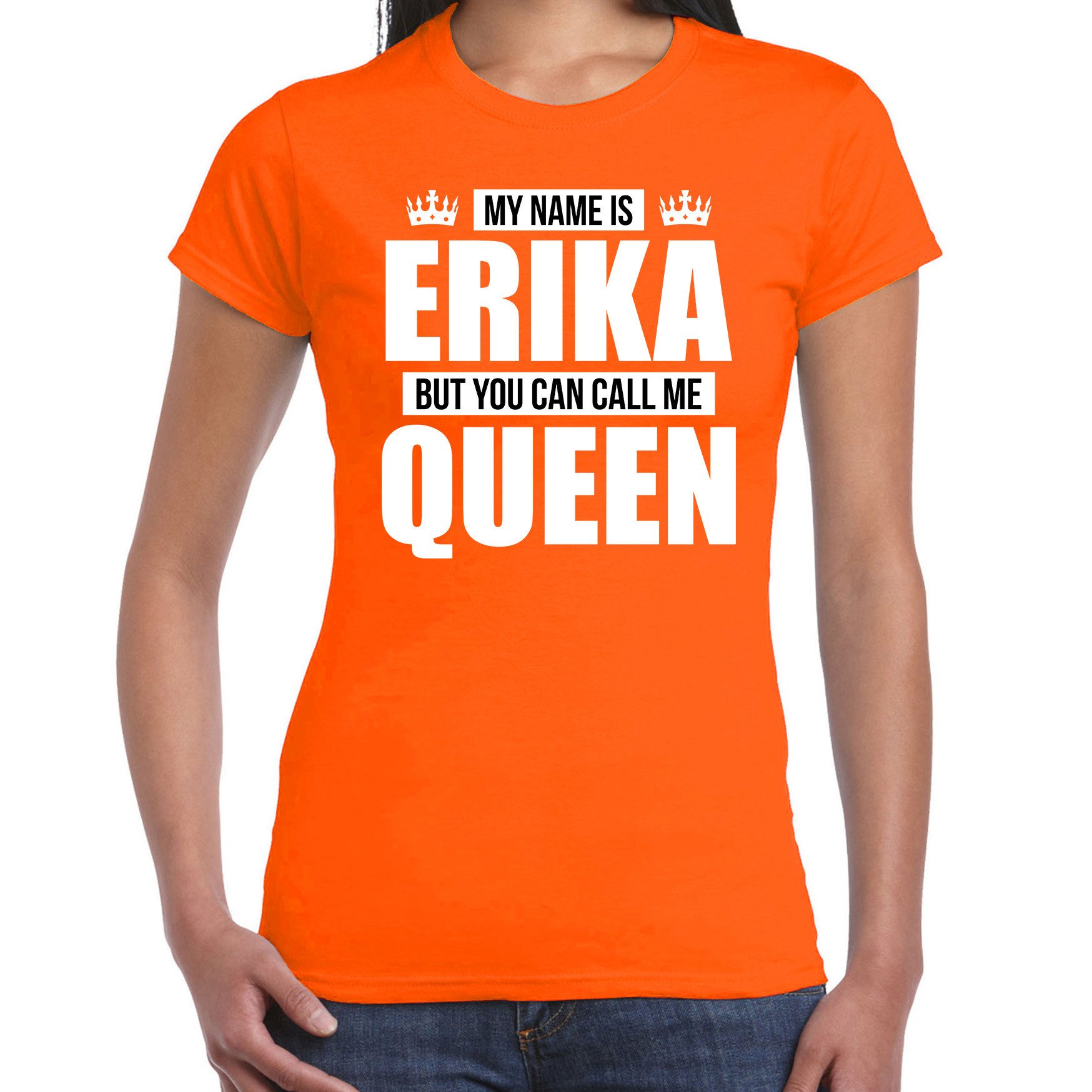 Naam cadeau t-shirt my name is Erika but you can call me Queen oranje voor dames