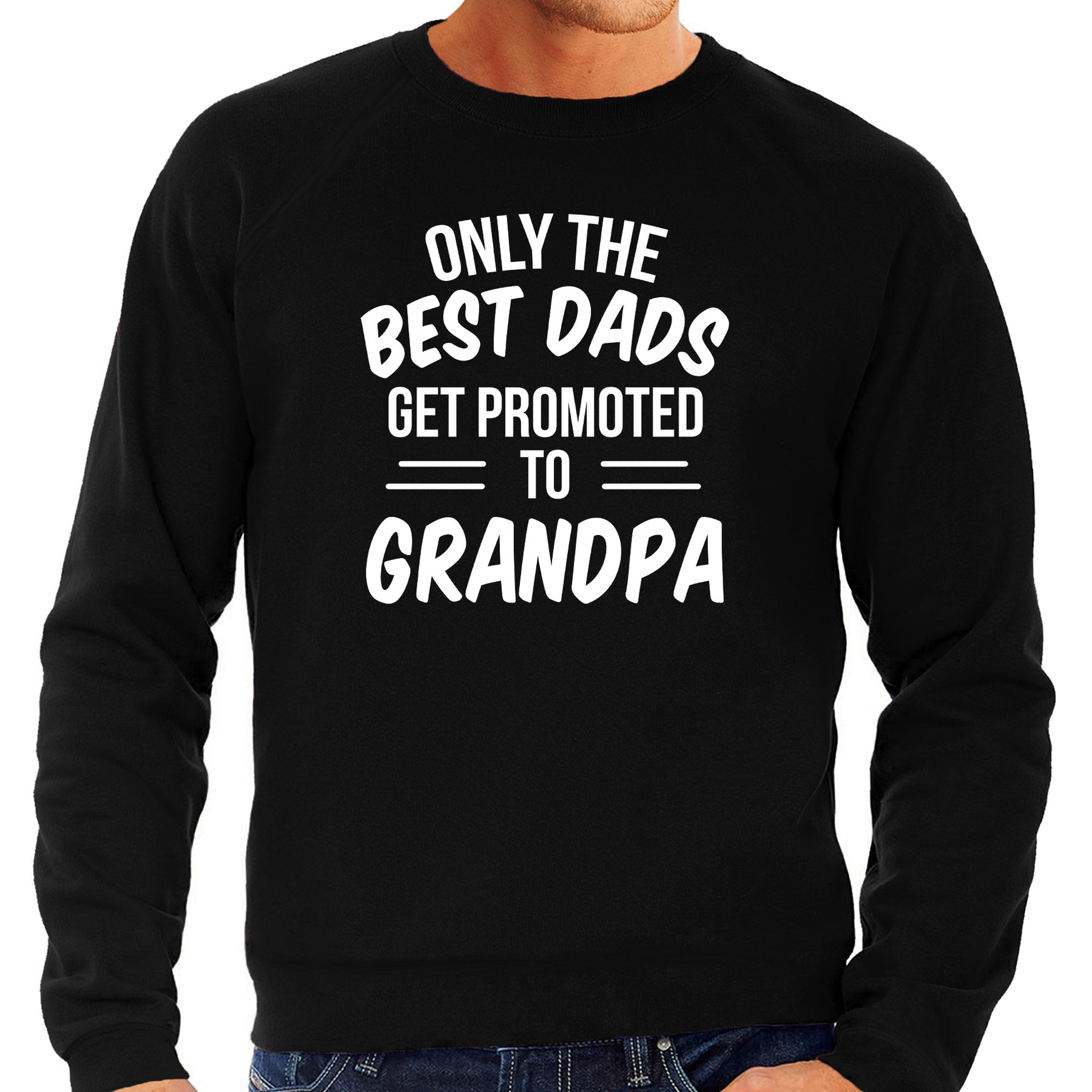 Only the best dads get promoted to grandpa sweater-trui zwart voor heren vaderdag cadeau truien