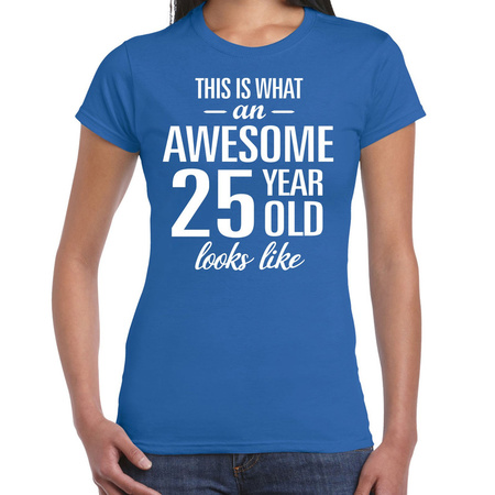 Awesome 25 year t-shirt blue for women