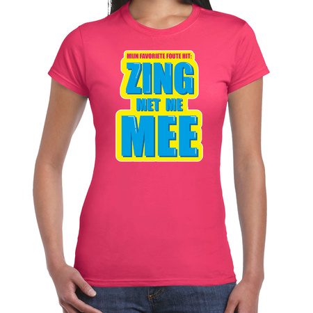 Foute party Zing met me mee verkleed t-shirt roze dames - Foute party hits outfit/ kleding