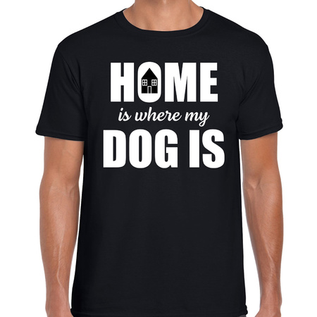 Home is where my dog is / Thuis is waar mijn hond is honden t-shirt zwart voor heren
