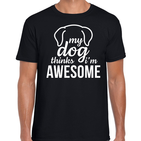 My dog thinks I am awesome / Mijn hond vindt me geweldig honden t-shirt zwart voor heren