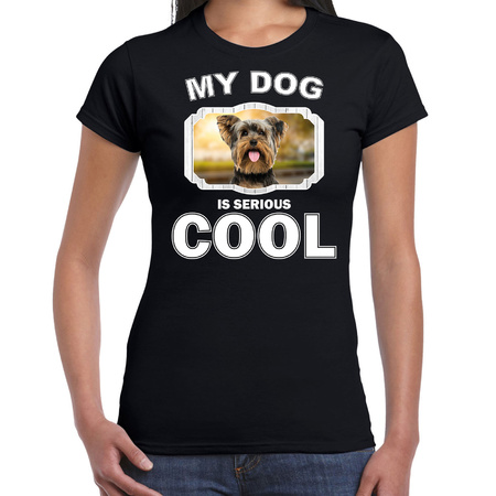 Yorkshire terriers honden t-shirt my dog is serious cool zwart voor dames